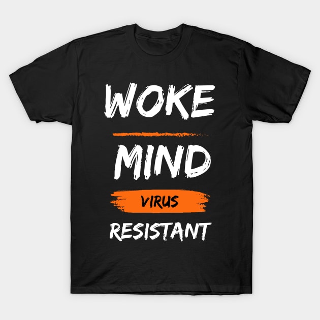 woke mind virus resistant T-Shirt by la chataigne qui vole ⭐⭐⭐⭐⭐